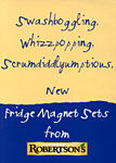 Swashboggling, whizzpopping, scrumdiddlyumptious New Fridge Magnet Sets from Robertson's